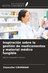 Inspiración sobre la gestión de medicamentos y material médico fungible: Aplicar una gestión racional (Spanish Edition) cover image