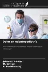 Dolor en odontopediatría: "Guía completa para el tratamiento del dolor pediátrico en odontología" (Spanish Edition) cover image