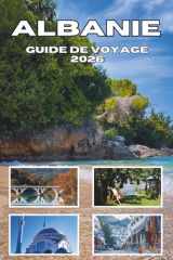 ALBANIE GUIDE DE VOYAGE 2026: Explorez Tirana, la Riviera, les montagnes, la cuisine locale, l'histoire, la culture et les trésors cachés cover image
