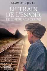 Le train de l'espoir: de l'Indre à la Creuse cover image