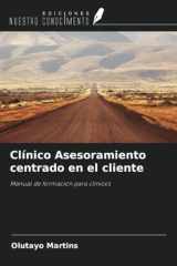 Clínico Asesoramiento centrado en el cliente: Manual de formación para clínicos (Spanish Edition) cover image