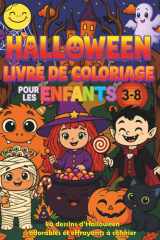 Livre de coloriage d’Halloween pour enfants (3-8 ans): 80 dessins mignons et effrayants à colorier – sorcières, citrouilles, fantômes, vampires et ... de coloriage créatif pour garçons et filles cover image