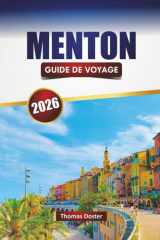 MENTON GUIDE DE VOYAGE 2026: Découvrez les principales attractions, les plages, les sites historiques, la cuisine locale et les conseils de voyage sur la Côte d'Azur cover image