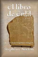 El libro de Enlil: La Serie de los Pergaminos Antiguos (La serie Ancient Scrolls) (Spanish Edition) cover image