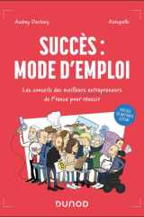 Succès, mode d'emploi: les conseils des meilleurs entrepreneurs de France pour réussir cover image