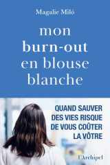 Mon burn-out en blouse blanche cover image