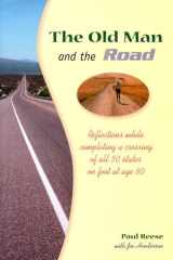 The Old Man and the Road Reflections While Completing a Crossing of All 50 States on Foot at Age 80 cover image