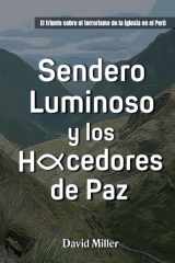 Sendero Luminoso Y Los Hacedores de Paz El Triunfo Sobre El Terrorismo de la Iglesia en Perú cover image