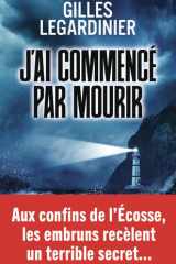 J'ai commencé par mourir: roman cover image
