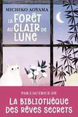 La forêt au clair de lune: roman cover image