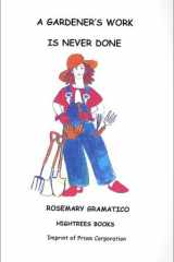 A Gardener's Work is Never Done cover image