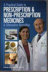 A Practical Guide to Prescription and Non-Prescription Medicines and Alternative Remedies cover image