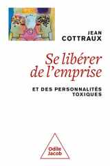 Se libérer de l'emprise: et des personnalités toxiques cover image