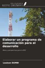 Elaborar un programa de comunicación para el desarrollo: Retos y perspectivas para la RDC (Spanish Edition) cover image