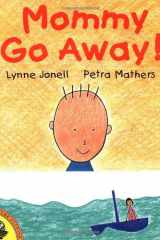 Mommy Go Away! cover image
