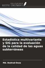 Estadística multivariante y SIG para la evaluación de la calidad de las aguas subterráneas (Spanish Edition) cover image