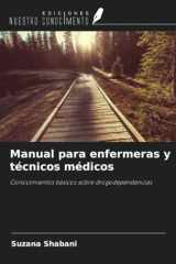 Manual para enfermeras y técnicos médicos: Conocimientos básicos sobre drogodependencias (Spanish Edition) cover image