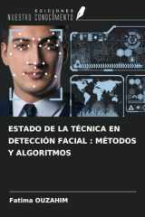 ESTADO DE LA TÉCNICA EN DETECCIÓN FACIAL : MÉTODOS Y ALGORITMOS (Spanish Edition) cover image