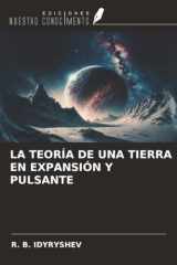 LA TEORÍA DE UNA TIERRA EN EXPANSIÓN Y PULSANTE (Spanish Edition) cover image