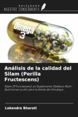 Análisis de la calidad del Silam (Perilla Fructescens): Silam (P.Fructescens) un Suplemento Dietético Multi-Nutricional oculto para la Gente del Himalaya (Spanish Edition) cover image