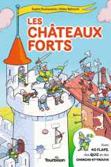 Les châteaux forts: avec 40 flaps, des quiz et des cherche-et-trouve cover image
