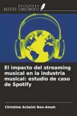 El impacto del streaming musical en la industria musical: estudio de caso de Spotify (Spanish Edition) cover image