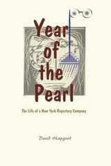 The Year of the Pearl The Life of a New York Repertory Company cover image