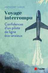 Voyage interrompu: confidences d'un pilote de ligne éco-anxieux cover image