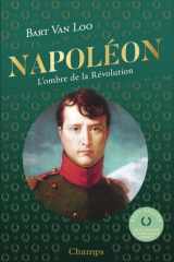 Napoléon: l'ombre de la Révolution cover image
