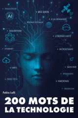 200 mots de la technologie: histoires et intuitions du transistor à l'IA générative cover image