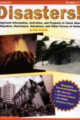 Disasters! Background Information, Activities, and Projects to Teach about Earthquakes, Hurricanes, Volcanoes, and Other Forces of Nature cover image