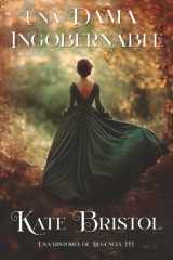 Una dama ingobernable: Una historia de regencia III (Spanish Edition) cover image