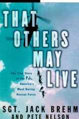 That Others May Live: The True Story of the PJ's, America's Most Daring Rescue Force cover image