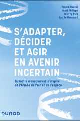 S'adapter, décider et agir en avenir incertain: quand le management s'inspire de l'armée de l'air et de l'espace cover image
