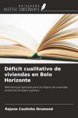 Déficit cualitativo de viviendas en Belo Horizonte: Metodología aplicada para la mejora de viviendas existentes de bajos ingresos (Spanish Edition) cover image