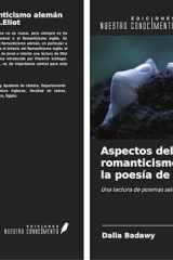 Aspectos del romanticismo alemán en la poesía de T.S.Eliot: Una lectura de poemas seleccionados (Spanish Edition) cover image