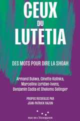 Ceux du Lutetia: des mots pour dire la Shoah cover image