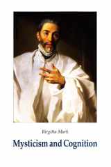 Mysticism and cognition: the cognitive development of John of the Cross as revealed in his works cover image
