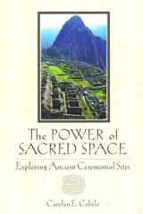 Sacred Space Exploring Ancient Ceremonial Sites cover image