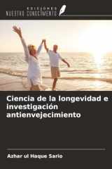 Ciencia de la longevidad e investigación antienvejecimiento (Spanish Edition) cover image