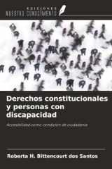 Derechos constitucionales y personas con discapacidad: Accesibilidad como condición de ciudadanía (Spanish Edition) cover image