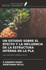 UN ESTUDIO SOBRE EL EFECTO Y LA INFLUENCIA DE LA ESTRUCTURA INTERNA EN LA PLA: PLA COMPUESTO IMPRESO EN 3D (Spanish Edition) cover image
