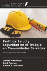 Perfil de Salud y Seguridad en el Trabajo en Comunidades Cerradas: Salud y seguridad en el trabajo (Spanish Edition) cover image