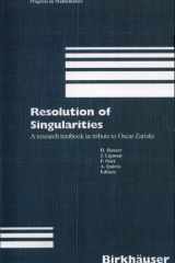 Resolution of singularities: a research textbook in tribute to Oscar Zariski : based on the courses given at the working week in Obergurgl, Austria, September 7-14, 1997 cover image