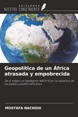Geopolítica de un África atrasada y empobrecida: De lo trágico al heptágono NACH SÍ por la salvación de los países y pueblos africanos (Spanish Edition) cover image