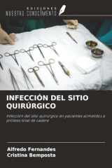 INFECCIÓN DEL SITIO QUIRÚRGICO: Infección del sitio quirúrgico en pacientes sometidos a prótesis total de cadera (Spanish Edition) cover image