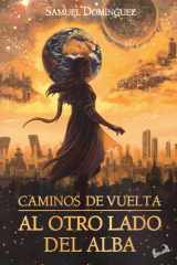 Caminos de vuelta: Al otro lado del alba cover image