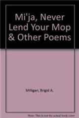 Mi'ja, Never Lend Your Mop and Other Poems cover image