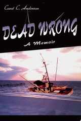 Dead Wrong A Memoir cover image