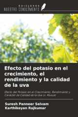 Efecto del potasio en el crecimiento, el rendimiento y la calidad de la uva: Efecto del Potasio en el Crecimiento, Rendimiento y Carácter de Calidad de la Uva cv. Muscat (Spanish Edition) cover image